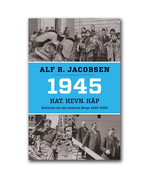 1945. Hat. Hevn. Håp. av Alf R. Jacobsen